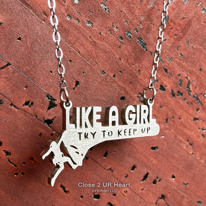 Like A Girl, Rock Climber Stainless Steel Necklace by Close 2 UR Heart