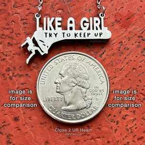 Like A Girl, Rock Climber Stainless Steel Necklace by Close 2 UR Heart