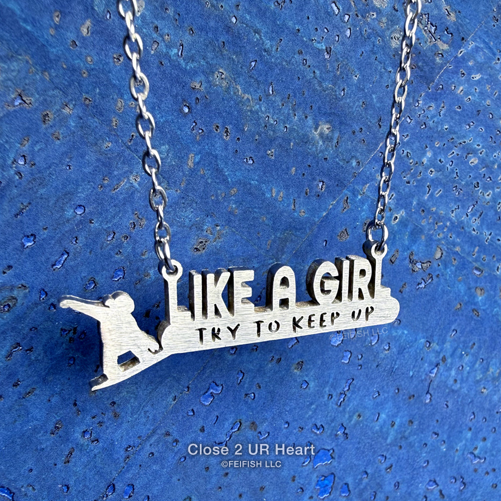 Like A Girl, Snowboarder Stainless Steel Necklace by Close 2 UR Heart