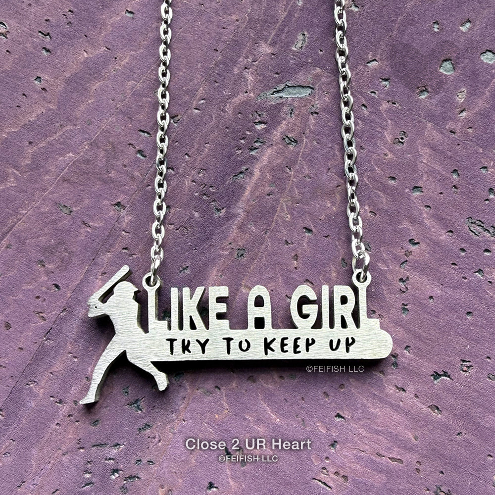 Like A Girl, Softball Stainless Steel Necklace by Close 2 UR Heart
