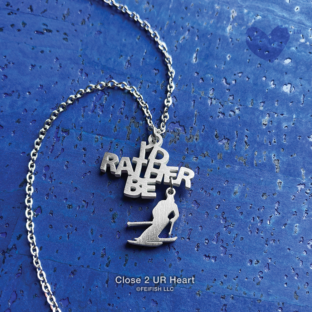 I'd Rather Be Skiing Necklace by Close 2 UR Heart